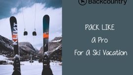 Pack Like A Pro For Ski Vacation With Backcountry